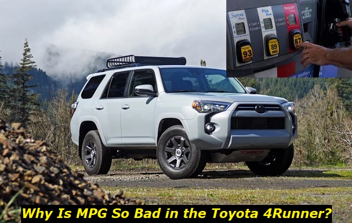 why is mpg so bad in the 4runner
